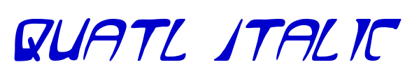 Quatl Italic Schriftart